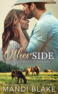 The Other Side: A Christian Cowboy Romance di Mandi Blake edito da MANHATTANVILLE COLLEGE MFA PRO