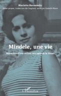 Mindele, une vie di Mariette Bermowitz, Isabelle Macor edito da Editions L'Harmattan