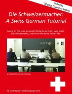 Die Schweizermacher di Harry Fuchs, Paul G. Schreier edito da Books on Demand