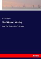 The Skipper's Wooing di W. W. Jacobs edito da hansebooks