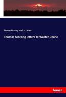 Thomas Morong letters to Walter Deane di Thomas Morong, Walter Deane edito da hansebooks