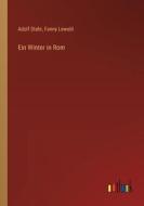 Ein Winter in Rom di Adolf Stahr, Fanny Lewald edito da Outlook Verlag
