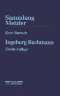 Ingeborg Bachmann di Kurt Bartsch edito da Metzler