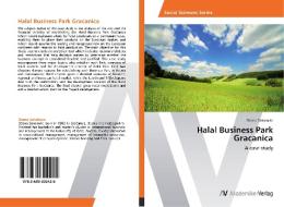 Halal Business Park Gracanica di Dzana Sokolovic edito da AV Akademikerverlag