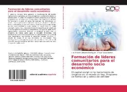Formación de líderes comunitarios para el desarrollo socio económico di Luis Ernesto Almarza Rodríguez, Eliover Leiva Padron edito da EAE