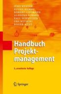 Handbuch Projektmanagement di Jurg Kuster, Eugen Huber, Robert Lippmann, Alphons Schmid, Emil Schneider, Urs Witschi, Roger Wust edito da Springer Berlin Heidelberg