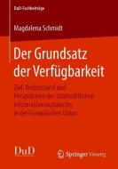Der Grundsatz der Verfügbarkeit di Magdalena Schmidt edito da Springer Fachmedien Wiesbaden