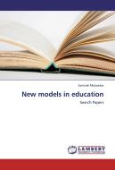 New models in education di Santosh Mulawkar edito da LAP Lambert Academic Publishing