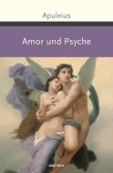 Amor und Psyche di Apuleius edito da Anaconda Verlag