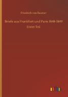 Briefe aus Frankfurt und Paris 1848-1849 di Friedrich Von Raumer edito da Outlook Verlag