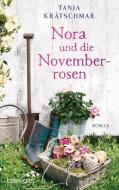 Nora und die Novemberrosen di Tania Krätschmar edito da Blanvalet Taschenbuchverl