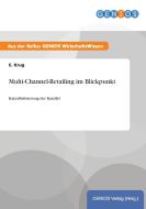 Multi-Channel-Retailing im Blickpunkt di E. Krug edito da GBI-Genios Verlag