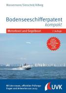 Bodenseeschifferpatent kompakt di Matthias Wassermann, Roman Simschek, Daniel Hillwig edito da Uvk Verlag