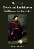 Mönch und Landsknecht di Max Eyth edito da Hofenberg