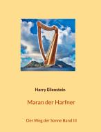 Maran der Harfner di Harry Eilenstein edito da Books on Demand