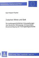 Zwischen Minne und Gott di Karl-Hubert Fischer edito da Lang, Peter GmbH