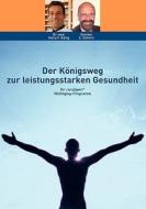 Der Knigsweg Zur Leistungsstarken Gesundheit di H F Knig edito da Books On Demand