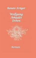 Wolfgang Amad S Erben di Renate Kr Ger edito da Books on Demand