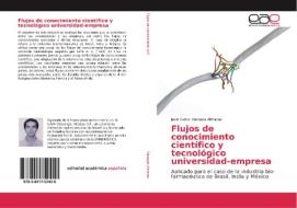 Flujos de conocimiento científico y tecnológico universidad-empresa di Juan Carlos Vázquez Almaraz edito da EAE