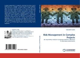 Risk Management in Complex Projects di Antonella Cavallo edito da LAP Lambert Acad. Publ.