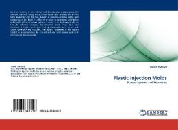 Plastic Injection Molds di Yasser Masood edito da LAP Lambert Acad. Publ.