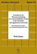 Exzerpieren als Wissensverarbeitung von wissenschaftlichen Texten in der deutschen und ägyptischen Universität di Heba Emam edito da Iudicium Verlag