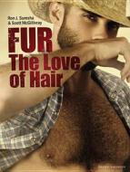 Fur: The Love Of Hair di Ron Jackson Suresha, S. McGillivray edito da Bruno Gmunder Verlag Gmbh