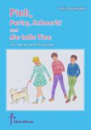 Pink, Porky, Schnorki und die tolle Tine - Teil 1 di Toni Traschitzker edito da Frick Verlag GmbH