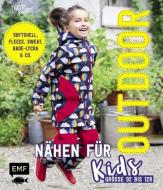Outdoor nähen für Kids di Julia Hennicke edito da Edition Michael Fischer