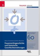 Frauenrechtsgeschichte und historische Geschlechterordnungen di Ursula Flossmann, Karin Neuwirth edito da Trauner Verlag