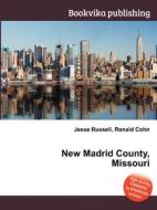 New Madrid County, Missouri edito da Book On Demand Ltd.
