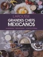 Grandes Chefs Mexicanos: Panadería - Repostería - Chocolatería di Ediciones Larousse edito da EDICIONES LAROUSSE