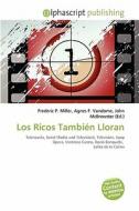 Los Ricos Tambi N Lloran edito da Alphascript Publishing