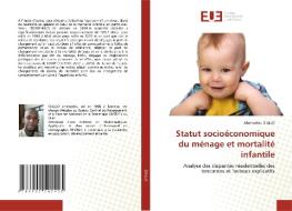 Statut socioéconomique du ménage et mortalité infantile di Ahamadou Diallo edito da Éditions universitaires européennes