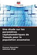 Une étude sur les paramètres céphalométriques de Tweeds pour la population assamaise di Poonam Majumder edito da Editions Notre Savoir