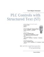 PLC Controls with Structured Text (ST) di Tom Mejer Antonsen edito da Books on Demand