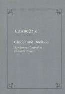 Zabczyk, J: Chance and decision. Stochastic control in discr di Jerzy Zabczyk edito da Edizioni della Normale