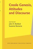 Creole Genesis, Attitudes And Discourse edito da John Benjamins Publishing Co