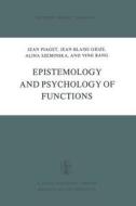 Epistemology and Psychology of Functions di V. Bang, J. B. Grize, J. Piaget, A. Szeminska edito da Springer Netherlands