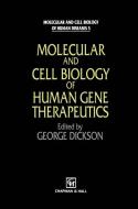 Molecular and Cell Biology of Human Gene Therapeutics edito da Springer Netherlands