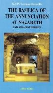 The Basilica of the Annunciation at Nazareth and Adjacent Shrines di G. S. P. Freeman-Grenville edito da CARTA
