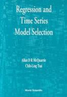 Regression And Time Series Model Selection di Tsai Chih-ling edito da World Scientific