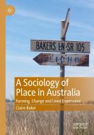 A Sociology of Place in Australia di Claire Baker edito da Springer Singapore