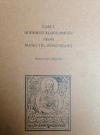 Early Buddhist Block Prints From Mang-Yul Gung-Thang di Franz Karl Ehrhard edito da Lumbini International Research Institute