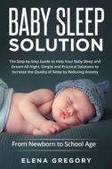 Baby Sleep Solution di Gregory Elena Gregory edito da Independently Published