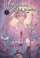 A Kingdom of Quartz 2 di Bomhat edito da KODANSHA COMICS