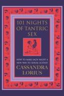 101 Nights Of Tantric Sex di Cassandra Lorius edito da Harpercollins Publishers
