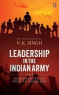Leadership in the Indian Army di Vk Singh edito da PENGUIN VEER