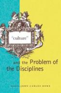 "culture" and the Problem of the Disciplines edito da COLUMBIA UNIV PR