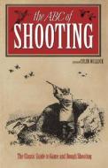 The New Abc Of Shooting di Colin Willock edito da Carlton Books Ltd